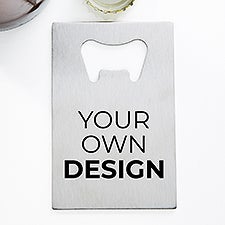 Design Your Own Personalized Credit Card Size Bottle Opener - 15756