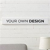 Design Your Own Custom Wood Sign - 16443