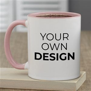 Design Your Own Personalized Coffee Mug - 11oz Pink - 12478-P