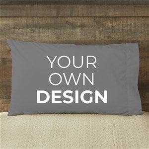 Design Your Own Personalized 20quot; x 31quot; Pillowcase- Grey - 13288-G