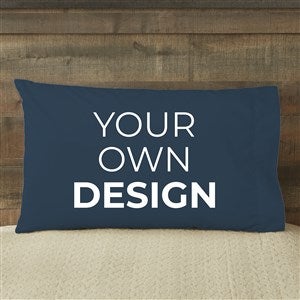 Design Your Own Personalized 20quot; x 31quot; Pillowcase- Navy Blue - 13288-NB