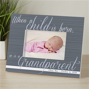 A Grandparent Is Born Personalized Frame - 4x6 Tabletop - 13437