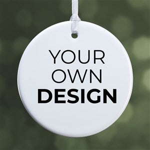 Design Your Own Personalized 1-Sided Glossy Round Ornament - 13956-R1