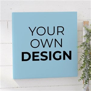 Design Your Own Personalized 12quot; x 12quot; Canvas Print- Baby Blue - 14589-BB