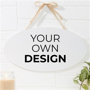 Design Your Own Personalized Oval Wood Sign- White - 16442