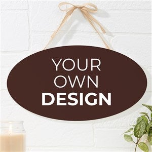 Design Your Own Personalized Oval Wood Sign- Brown - 16442-BR