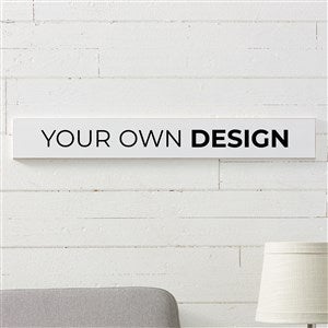 Design Your Own Personalized Wooden Sign- White - 16443