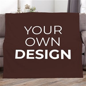 Design Your Own Personalized 50x60 Fleece Blanket - Chocolate Brown - 17146-CB