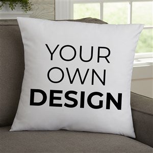 Design Your Own Personalized 18x18 Throw Pillow - White - 18127-W