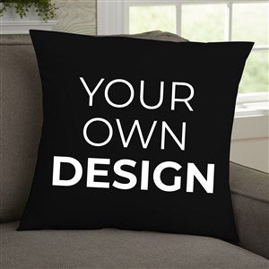 Design Your Own Personalized 18x18 Throw Pillow - Black - 18127-B