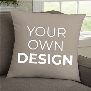 Design Your Own Personalized 18x18 Throw Pillow - Tan - 18127-T