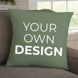 Design Your Own Personalized 18x18 Throw Pillow - Sage Green - 18127-SG