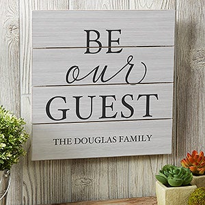 Be Our Guest Personalized Wooden Shiplap Sign- 12x 12 - 19167-12x12