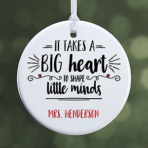 It Takes A Big Heart Personalized Teacher Ornament- 2.85 Glossy - 1 Sided - 19501-1S