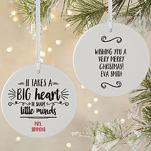 It Takes A Big Heart Personalized Teacher Ornament- 3.75 Matte - 2 Sided - 19501-2L