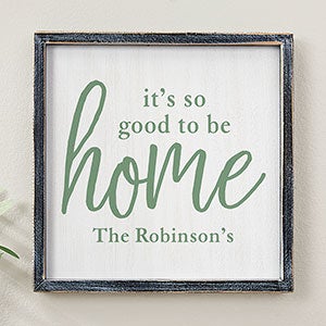 Good To Be Home 12x12 Personalized Blackwashed Wood Wall Art - 20686B-12x12
