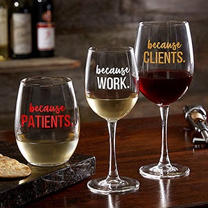 Personalized I Drink Because Wine Glasses for Coworkers