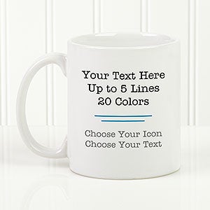 Your Text Here Personalized White Coffee Mug - 21295-S