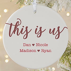This Is Us Personalized Ornament -3.75 Matte - 1 Sided - 21707-1L