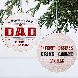 My Favorite People Call Me... Personalized Ornament- 3.75 Wood - 2 Sided - 21711-2W