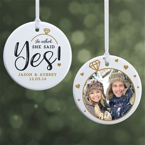He Asked, She Said Yes! Personalized Ornament- 2.85 Glossy - 2 Sided - 21714-2S