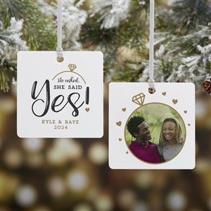He Asked, She Said Yes! Personalized Ornament- 2.75 Metal - 2 Sided - 21714-2M