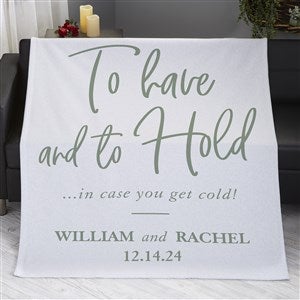 To Have And To Hold Personalized 50x60 Sweatshirt Blanket - 23753-SW