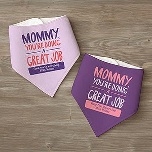 Mommy, Youre Doing A Great Job Personalized Bandana Bibs - 24382-BB