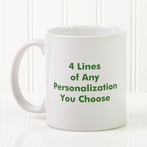 Personalized Coffee Mugs - Printed With Your Message - 2514-W