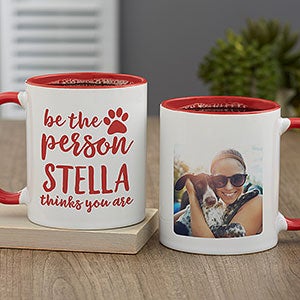 Be the Person Your Dog Thinks You Are Personalized Coffee Mug 11 oz.- Red - 27410-R