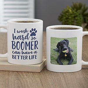 I Work Hard So My Dog...Personalized Coffee Mug 11 oz.- White - 28214-S