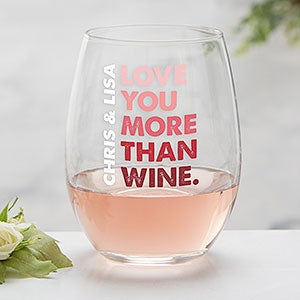 Love You More Than... Personalized 21oz Stemless Wine Glass - 28842-S