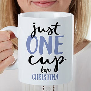 Just One Cup Personalized 30 oz. Oversized Coffee Mug - 29241