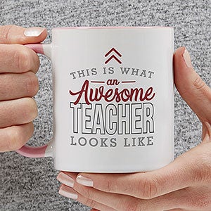 This Is What an Awesome Teacher Looks Like Personalized Coffee Mug 11 oz.- Pink - 29616-P