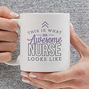 This Is What an Awesome Nurse Looks Like Personalized Coffee Mug 11 oz White - 29618-S