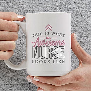 This Is What an Awesome Nurse Looks Like Personalized Coffee Mug 15 oz.- White - 29618-L
