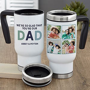 Glad Youre Our Dad Personalized 14 oz. Commuter Travel Mug - 30664
