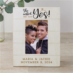 She Asked, She Said Yes Personalized Engagement Shiplap Frame- 4x6 Vertical - 32970-4x6V