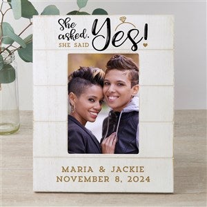 She Asked, She Said Yes Personalized Engagement Shiplap Frame- 5x7 Vertical - 32970-5x7V