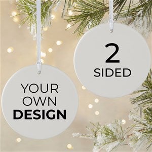 Design Your Own Personalized 2-Sided Matte Round Ornament - 34064