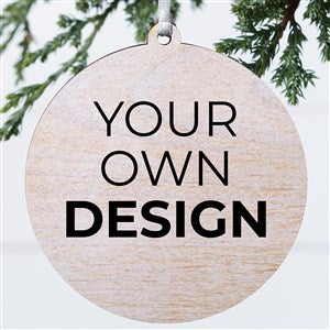 Design Your Own Personalized 1-Sided Wood Round Ornament - 34065