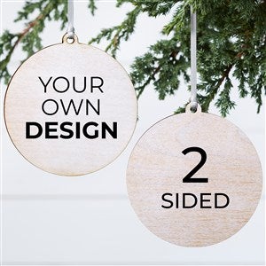 Design Your Own Personalized 2-Sided Wood Round Ornament - 34066