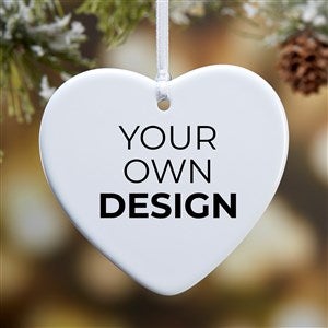 Design Your Own Personalized 1-Sided Glossy Heart Ornament - 34069