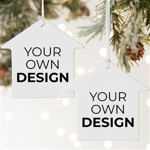 Design Your Own Personalized 2-Sided Matte House Ornament - 34083