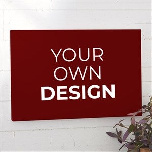 Design Your Own Personalized Horizontal 12quot; x 18quot; Canvas Print- Burgundy - 34085-BU