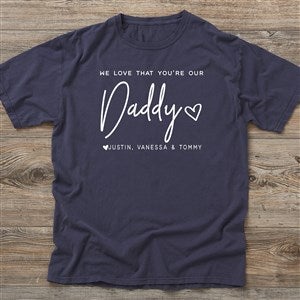 Love That Youre My Dad Personalized Hanes® Adult ComfortWash™ T-Shirt - 34737-CWT