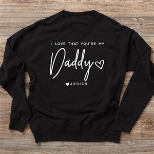 Love That Youre My Dad Personalized Hanes Adult ComfortWash Sweatshirt - 34738-CWS