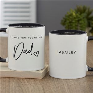 Love That Youre My Dad Personalized Coffee Mug 11oz Black - 34740-B