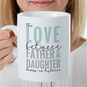 Love Knows No Distance Personalized 30 oz. Oversized Coffee Mug for Dad - 35420
