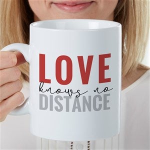 Love Knows No Distance Personalized 30 oz. Oversized Coffee Mug - 35477
